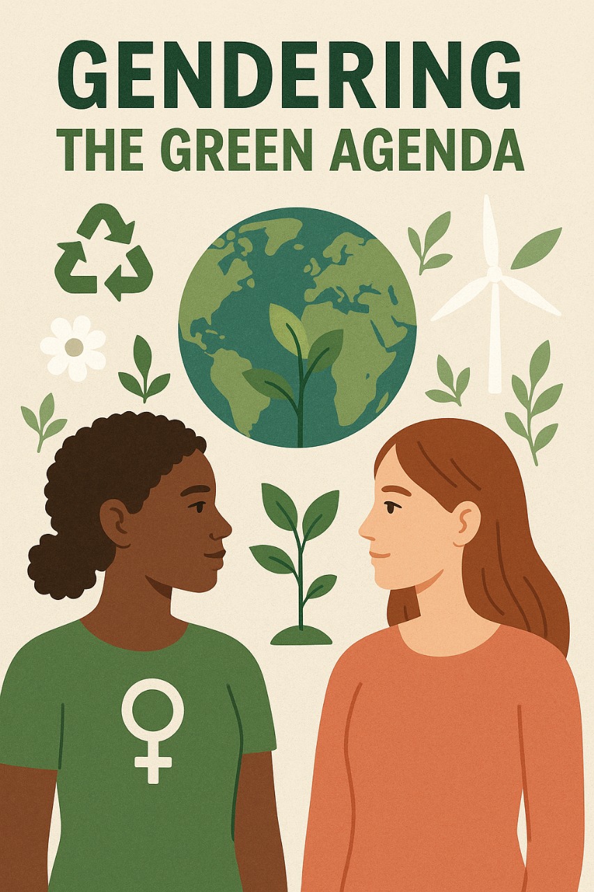 Gendering The Green Agenda: The Role of Women in Environmental Governance at Local and Global levels