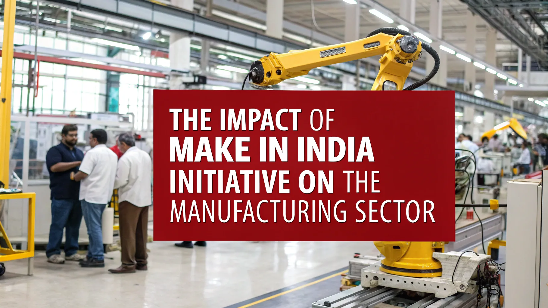 India’s rising import taxes since 2014 under the Make in India policy to reduce dependency on foreign goods